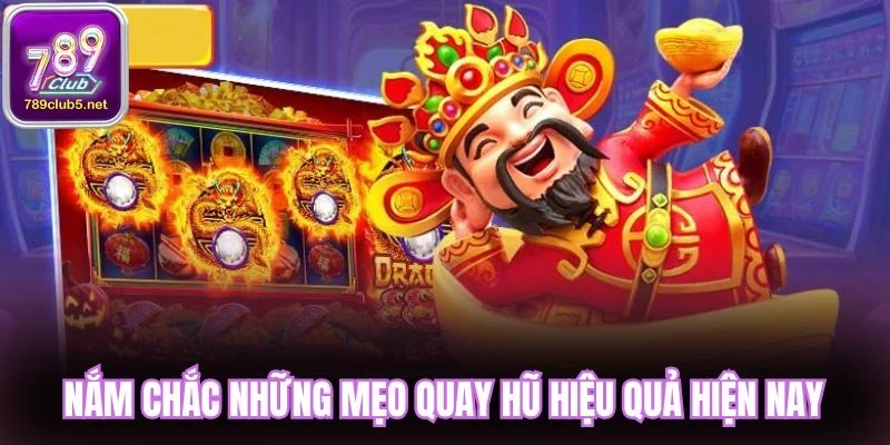 Nắm chắc những mẹo quay hũ hiệu quả hiện nay