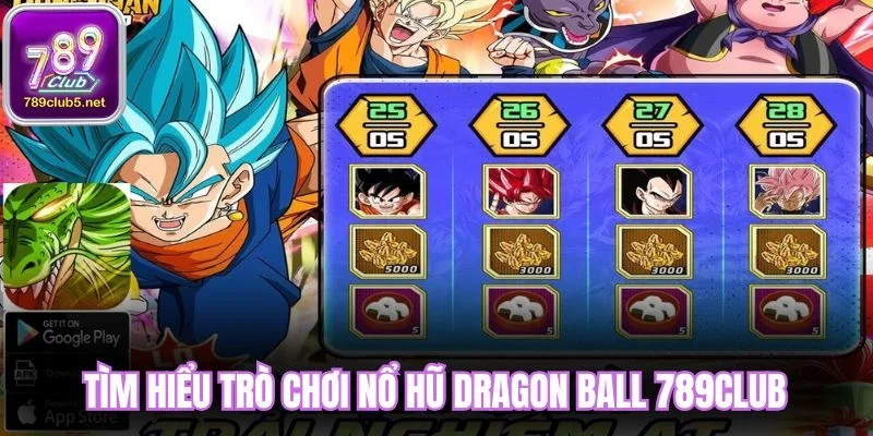 Tìm hiểu trò chơi nổ hũ Dragon Ball 789Club